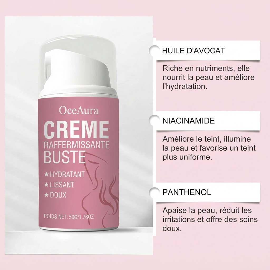 Crème Raffermissante Buste OceAura - ingrédients huile d'avocat, niacinamide, panthenol